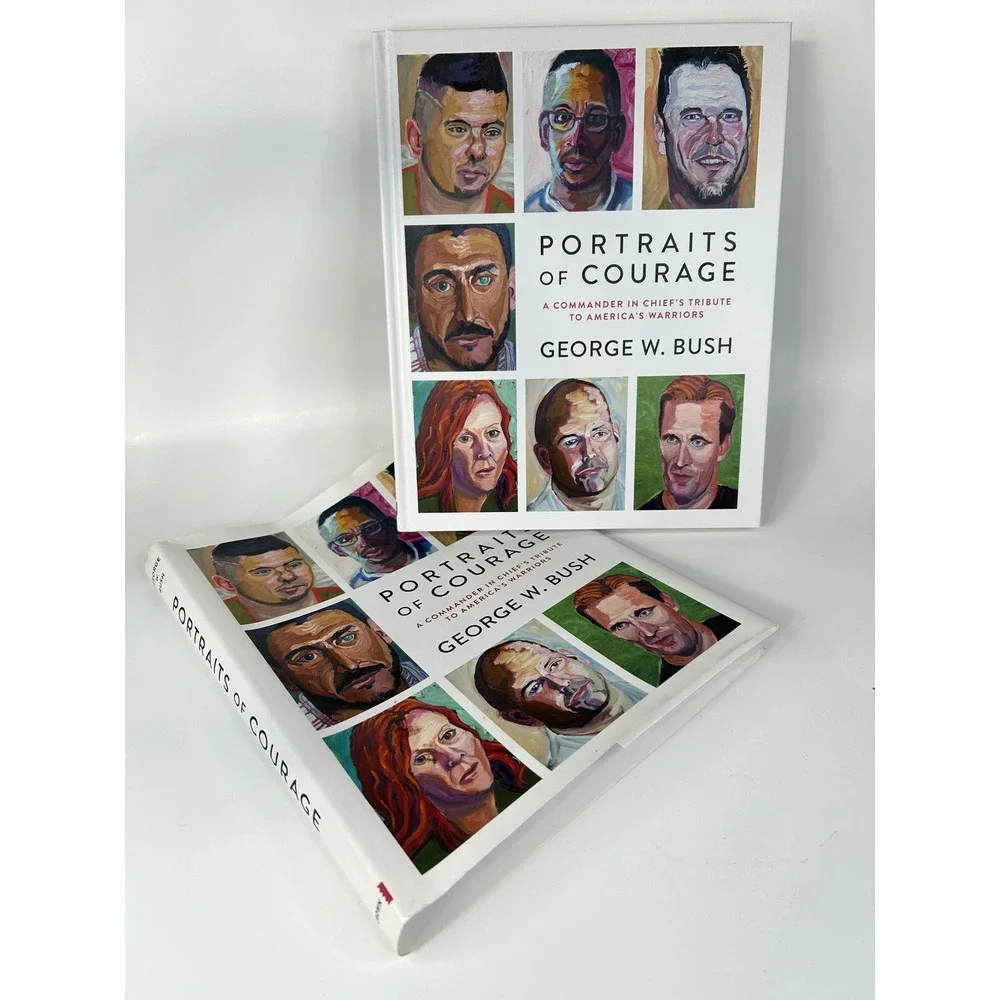 PORTRAITS of COURAGE by George W Bush Hardcover First Edition 2017 Tribute